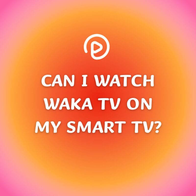 waka tv on smart tv